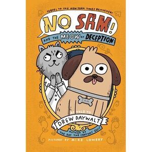No Sam! and the Meow of Deception -- Drew Daywalt